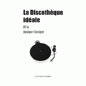 la-discotheque-ideale-de-la-musique-classique-9782330002169_0
